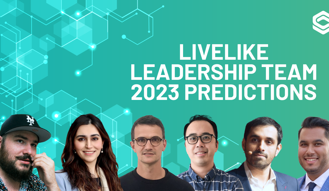 LiveLike Leadership Team Predictions For 2023