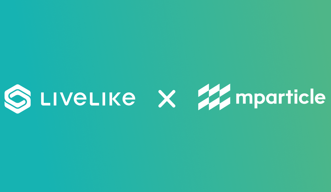 Increase User Engagement By 2.5x With the mParticle LiveLike Integration