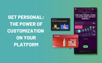 Get Personal:  The Power of Customization on Your Platform
