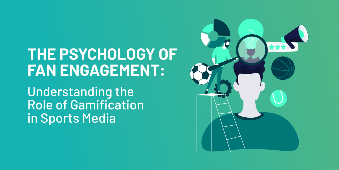 The Psychology of Sports Fan Engagement LiveLike